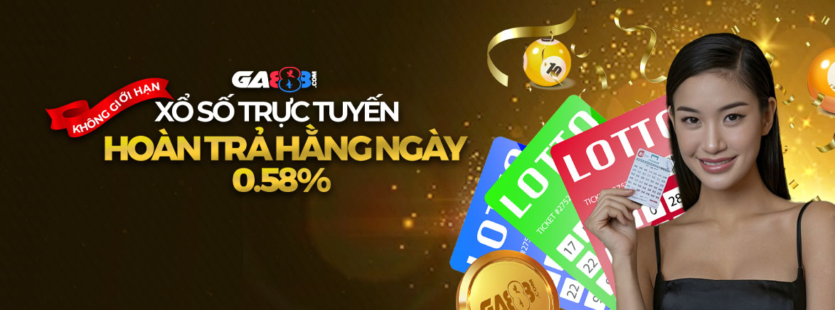 Xổ số trực tuyến Hoàn trả hằng ngày 0.58%