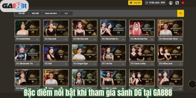 Đặc điểm nổi bật khi tham gia Casino trực tuyến DG tại GA888