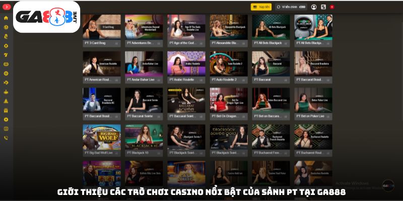 Giới thiệu các trò chơi casino nổi bật của Casino trực tuyến PT tại GA888