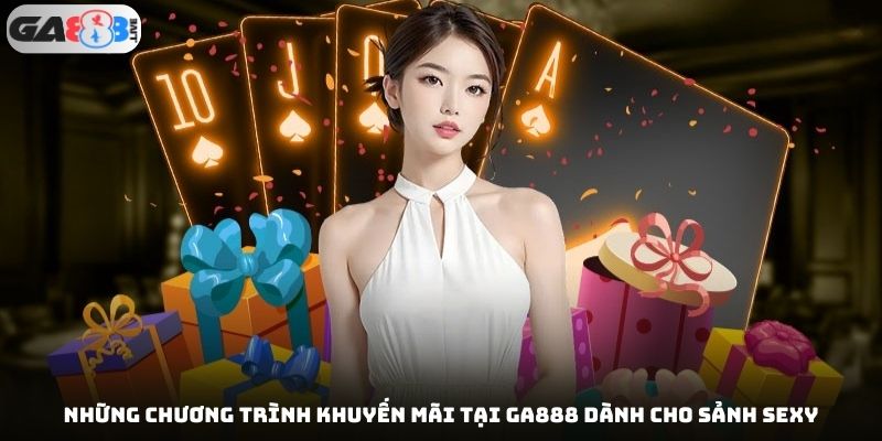 Những chương trình khuyến mãi tại GA888 dành cho casino trực tuyến SEXY