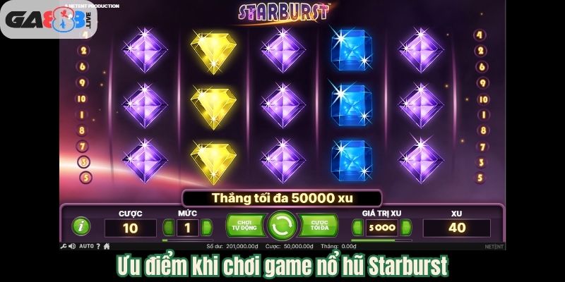 Ưu điểm khi chơi game nổ hũ Starburst